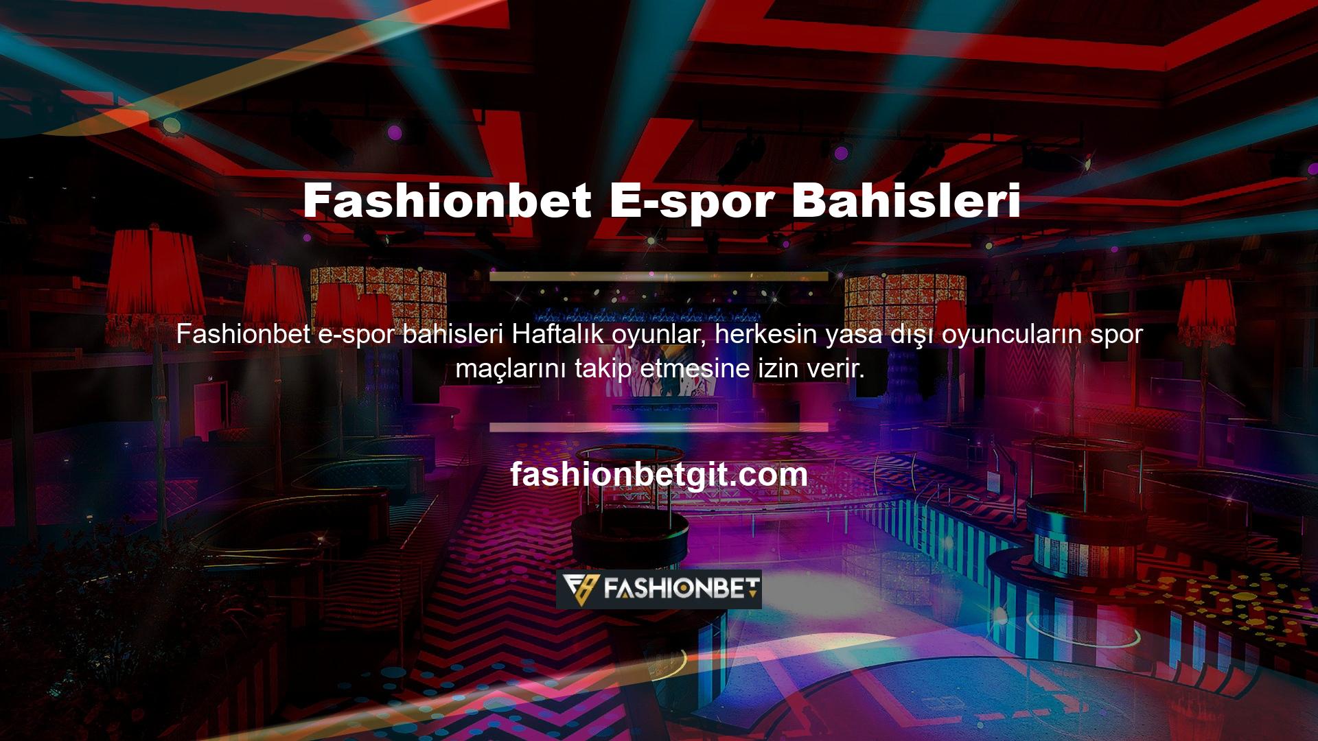 Gösteri, futbol ve basketbolun yanı sıra Fashionbet E-spor içeriğine özel olarak yayınlanacak